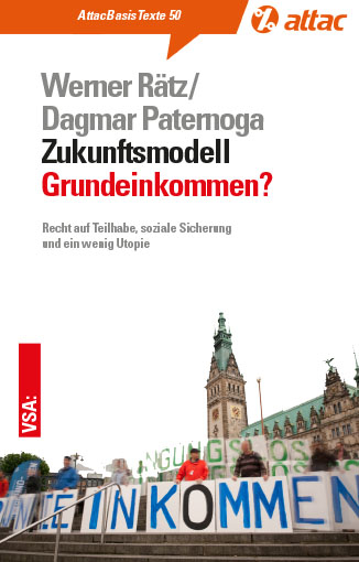 Zukunftsmodell Grundeinkommen? - Werner Rätz, Dagmar Paternoga