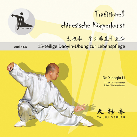 TAIJILI - 15-teilige Daoyin-Übung zur Lebenspflege Audio-CD - Xiaoqiu Dr. Li