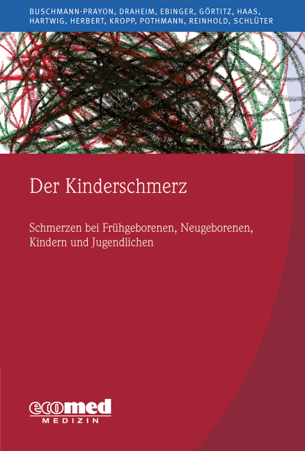 Der Kinderschmerz - Kirsten Verena Buschmann-Prayon, Nicole Draheim, Friedrich Ebinger, Irene Görtitz, Johannes-Peter Haas, Maite Hartwig, Michael Karl Herbert, Peter Kropp, Raymund Pothmann, Paul Reinhold, Egbert Schlüter