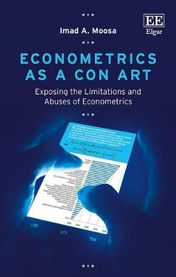 Econometrics as a Con Art - Imad A. Moosa