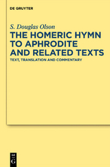 The "Homeric Hymn to Aphrodite" and Related Texts - S. Douglas Olson