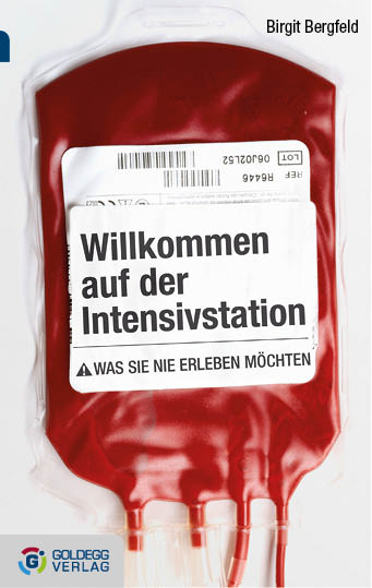 Willkommen auf der Intensivstation - Taschenbuchausgabe - Birgit Bergfeld