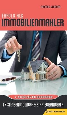 Erfolg als Immobilienmakler - Thomas Wagner