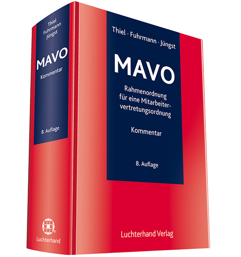 MAVO - Kommentar zur Rahmenordnung für eine Mitarbeitervertretungsordnung - Adolf Thiel, Martin Fuhrmann, Manfred Jüngst