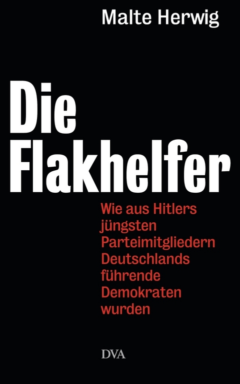 Die Flakhelfer - Malte Herwig