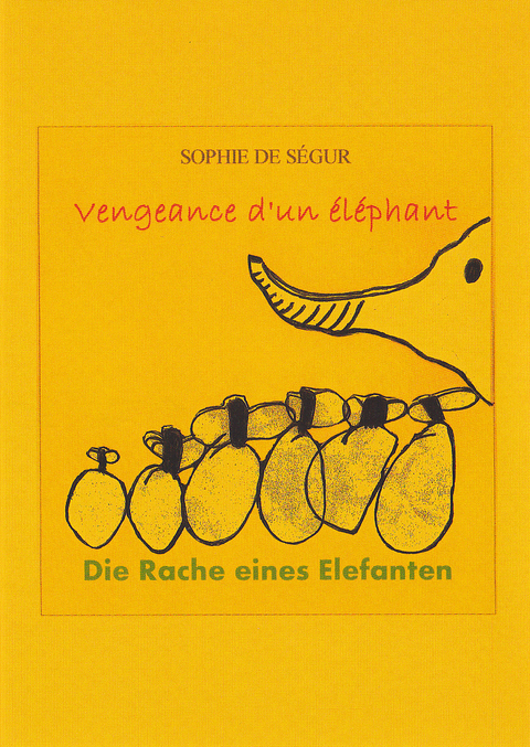 Die Rache eines Elefanten/ Vengeance d'un éléphant - Sophie de Ségur