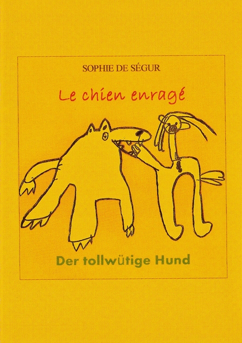 Der tollwütige Hund/ Le chien enragé - Sophie de Ségur