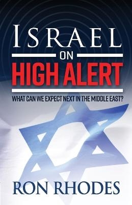 Israel on High Alert - Ron Rhodes