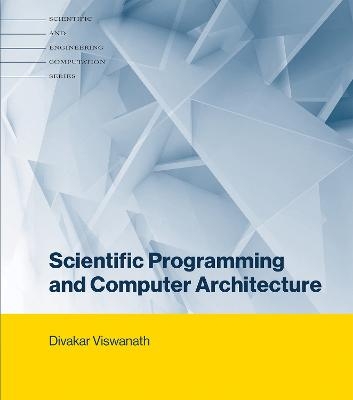 Scientific Programming and Computer Architecture - Divakar Viswanath