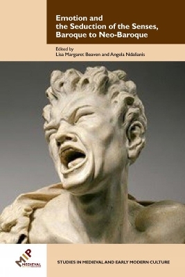 Emotion and the Seduction of the Senses, Baroque to Neo-Baroque - 