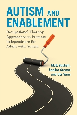 Autism and Enablement - Matt Bushell, Sandra Gasson, Ute Vann