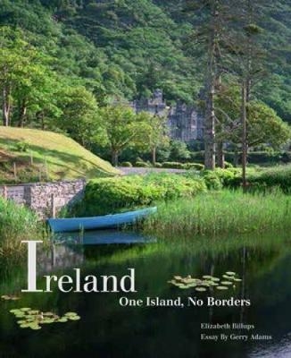 Ireland: One Island, No Borders - Gerry Adams, Elizabeth Billups