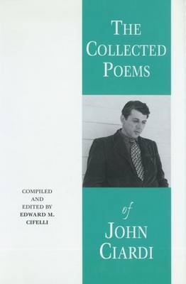 Collected Poems of John Ciardi (C) - Edward M Cifelli, John Ciardi