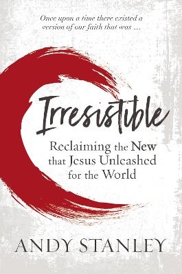 Irresistible - Andy Stanley