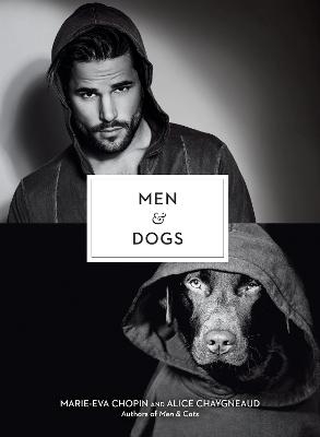 Men and Dogs - Marie-Eva Chopin, Alice Chaygneaud