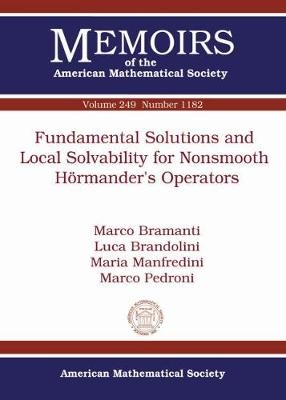Fundamental Solutions and Local Solvability for Nonsmooth Hormander's Operators - Marco Bramanti, Luca Brandolini, Maria Manfredini, Marco Pedroni
