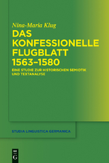 Das konfessionelle Flugblatt 1563-1580 -  Nina-Maria Klug