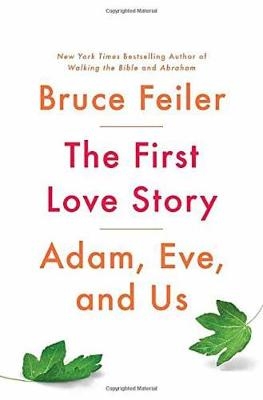 The First Love Story - Bruce Feiler