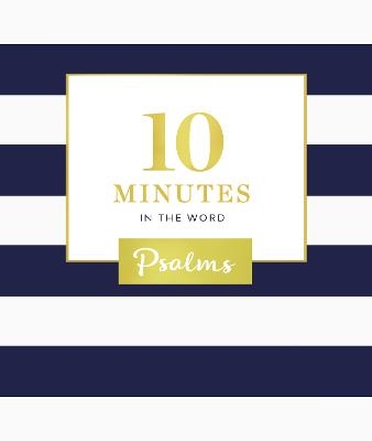 10 Minutes in the Word: Psalms -  Zondervan