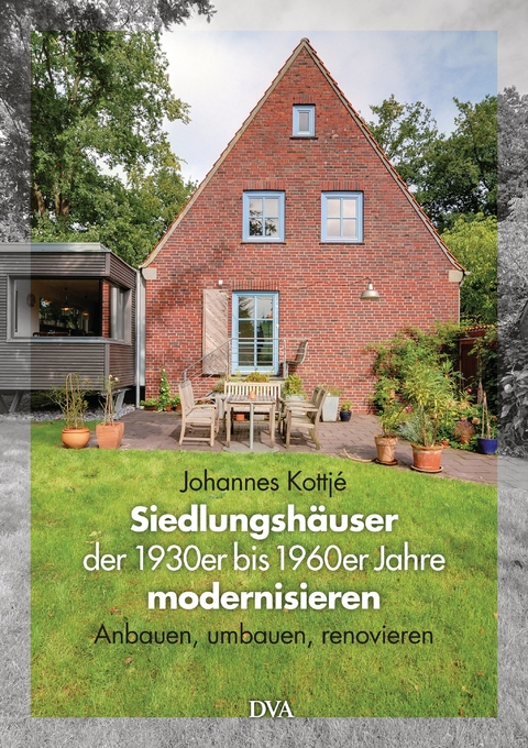 Siedlungshäuser der 1930er bis 1960er Jahre modernisieren - Johannes Kottjé