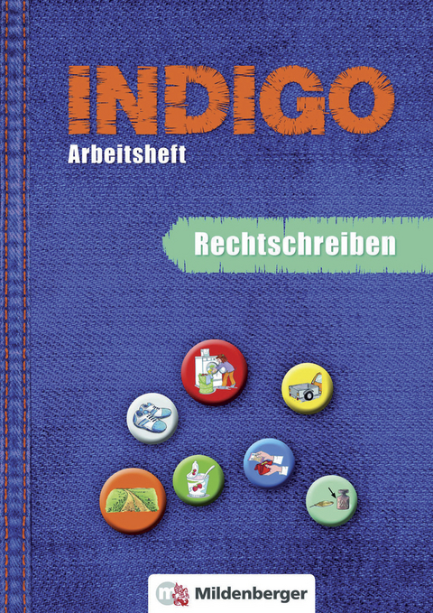 INDIGO / INDIGO Arbeitsheft Rechtschreiben - Ute Wetter, Karl Fedke