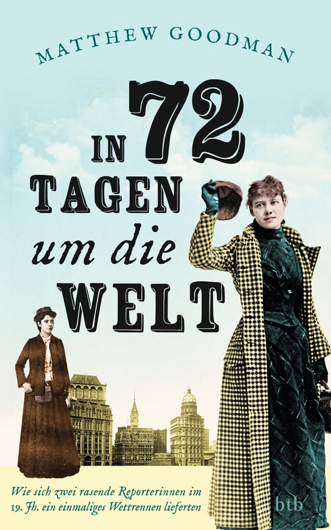 In 72 Tagen um die Welt - Matthew Goodman