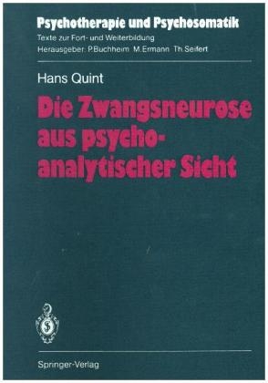 Die Zwangsneurose aus psychoanalytischer Sicht - Hans Quint