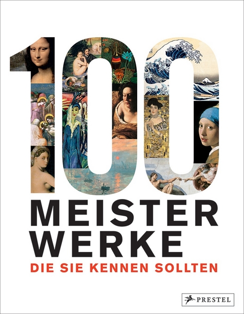 100 Meisterwerke, die Sie kennen sollten