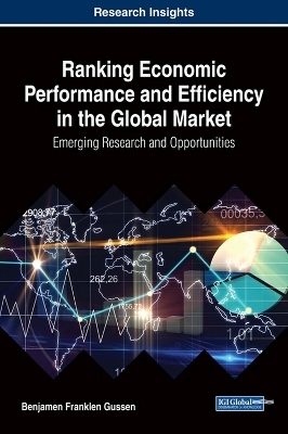 Ranking Economic Performance and Efficiency in the Global Market - Benjamen Franklen Gussen