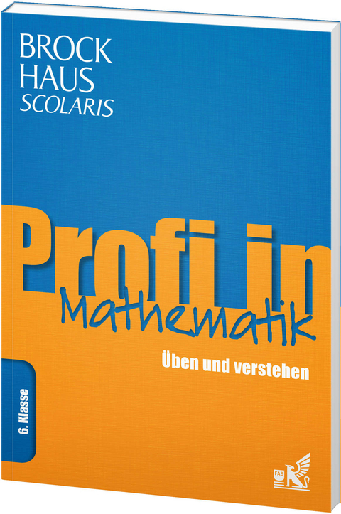 Brockhaus Scolaris Profi in Mathematik 6. Klasse