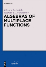 Algebras of Multiplace Functions -  Wieslaw A. Dudek,  Valentin S. Trokhimenko