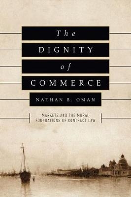 The Dignity of Commerce - Nathan B. Oman