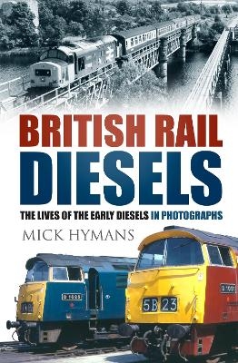 British Rail Diesels - Mick Hymans