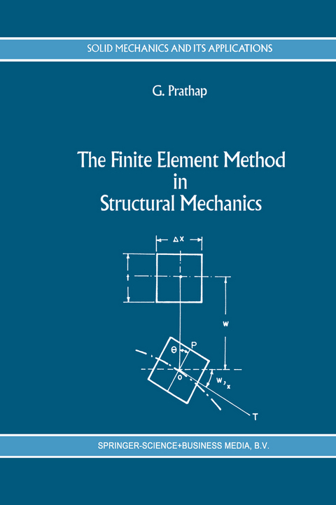 The Finite Element Method in Structural Mechanics - Gangan Prathap
