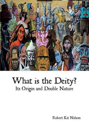 What is the Deity? - Robert Nelson