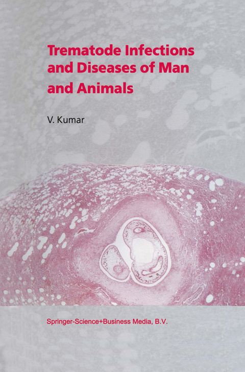 Trematode Infections and Diseases of Man and Animals - V. Kumar