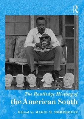 The Routledge History of the American South - 