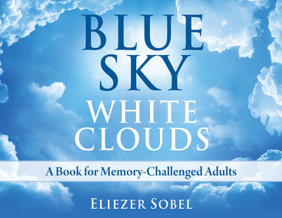 Blue Sky, White Clouds - Eliezer Sobel