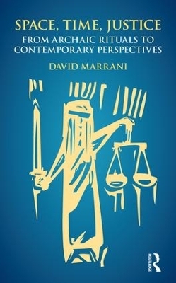 Space, Time, Justice - David Marrani