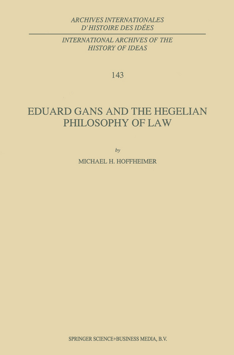 Eduard Gans and the Hegelian Philosophy of Law - M.H. Hoffheimer