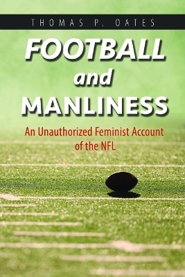 Football and Manliness - Thomas P. Oates