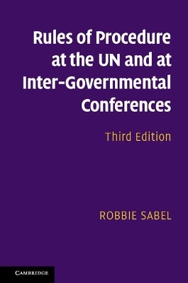 Rules of Procedure at the UN and at Inter-Governmental Conferences - Robbie Sabel