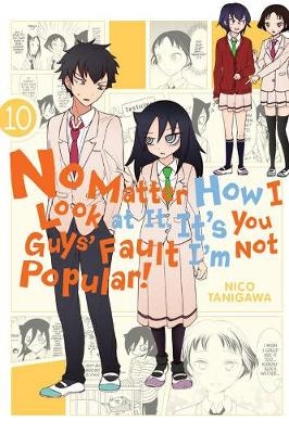 No Matter How I Look at It, It's You Guys' Fault I'm Not Popular!, Vol. 10 - Nico Tanigawa