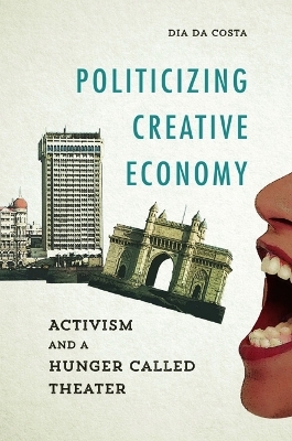 Politicizing Creative Economy - Dia Da Costa