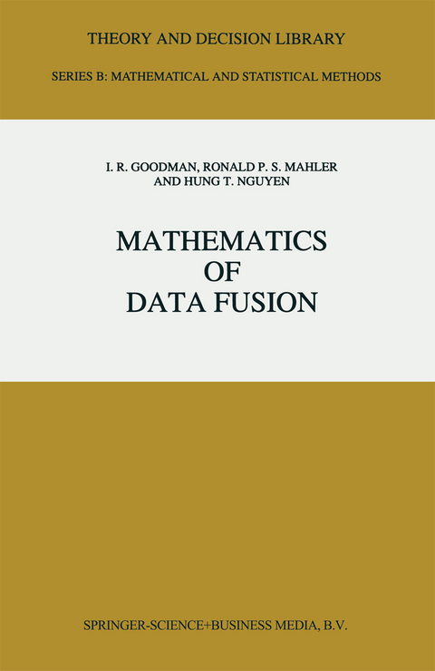 Mathematics of Data Fusion - I.R. Goodman, R.P. Mahler,  Hung T. Nguyen