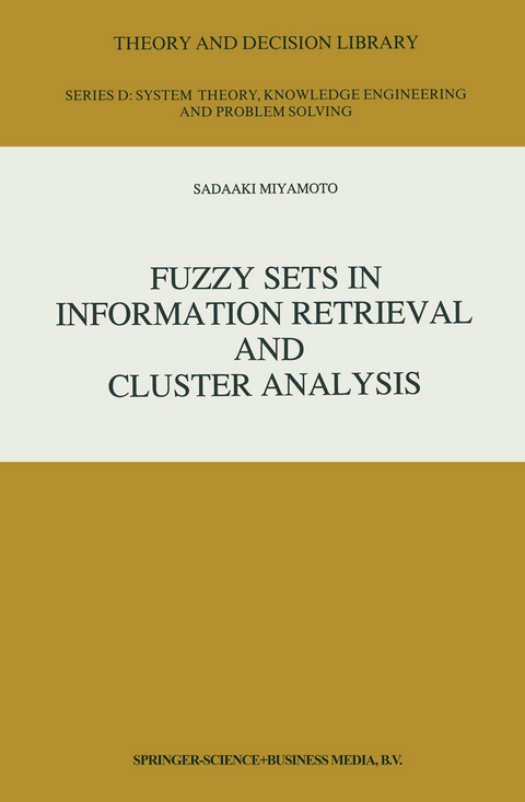 Fuzzy Sets in Information Retrieval and Cluster Analysis - S. Miyamoto