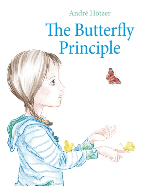 The Butterfly Principle - André Hötzer