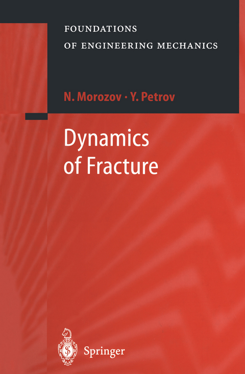 Dynamics of Fracture - N. Morozov, Y. Petrov