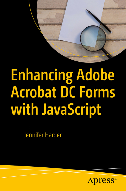 Enhancing Adobe Acrobat DC Forms with JavaScript - Jennifer Harder