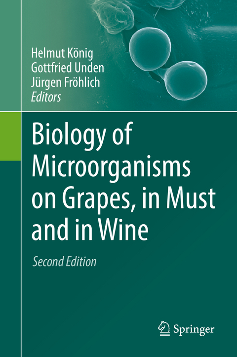 Biology of Microorganisms on Grapes, in Must and in Wine - 